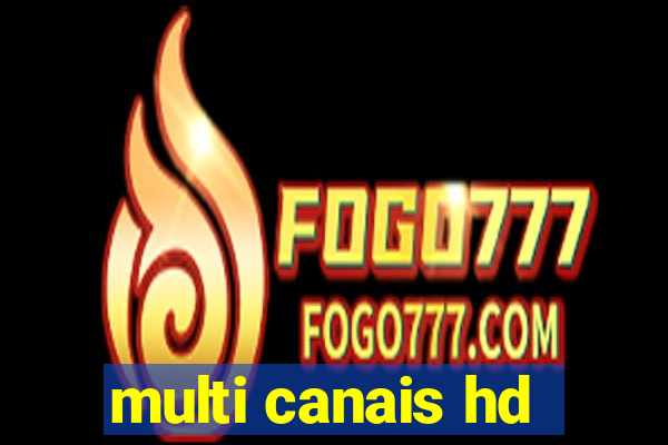 multi canais hd